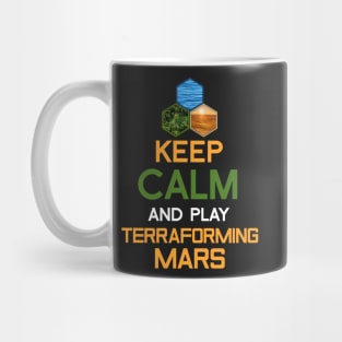 Keep Calm and Play Terraforming Mars Board Game Design - Tabletop Gaming Mug